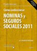 COMO CONFECCIONAR NOMINAS Y SEGUROS SOCIALES 2011 (24 ED.) de FERRER LOPEZ, MIGUEL ANGEL 