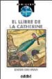 EL LLIBRE DE LA CATHERINE de CUSHMAN, KAREN 