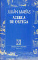 ACERCA DE ORTEGA de MARIAS, JULIAN 