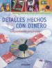 DETALLES HECHOS CON DINERO de FANKHAUSER, SUSANNE  MULLER-WUSTEMANN, URSULA 