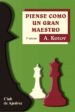 PIENSE COMO UN GRAN MAESTRO (4 ED.) de KOTOV, ALEXANDER 