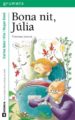 BONA NIT, JULIA (GRUMETS: SERIE VERDA) de SALA I VILA, CARLES 