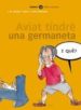 AVIAT TINDRE UNA GERMANETA de TXILIKU 