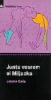 JUNTS VEUREM EL MILJACKA de CELA, JAUME 