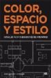 COLOR, ESPACIO, ESTILO: DETALLES PARA DISEADORES DE INTERIORES di GRIMLEY, CHRIS  LOVE, MIMI 