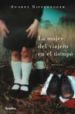 LA MUJER DEL VIAJERO EN EL TIEMPO de NIFFENEGGER, AUDREY 