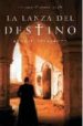 LA LANZA DEL DESTINO de DELALANDE, ARNAUD 