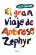 EL GRAN VIAJE DE AMBROSE ZEPHYR de RICHARDSON, C.S. 