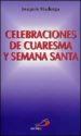 CELEBRACIONES DE CUARESMA Y SEMANA SANTA di MADURGA, JOAQUIN 
