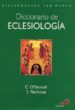 DICCIONARIO DE ECLESIOLOGIA de O`DONELL, C.  PIE NINOT, S. 