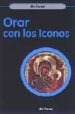 ORAR CON LOS ICONOS di FOREST, JIM 