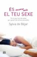 ES ENCARA MES EL TEU SEXE de BEJAR, SYLVIA DE 