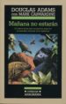 MAANA NO ESTARAN: EN BUSCA DE LAS MAS VARIOPINTAS ESPECIES DE AN IMALES AL BORDE DE LA EXTINCION de ADAMS, DOUGLAS  CARWARDINE, MARK 