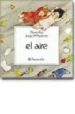 EL AIRE (LOS CUATRO ELEMENTOS; VOL.3) (2 ED.) de PARRAMON, JOSE MARIA  RIUS, MARIA 