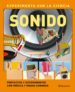SONIDO - EXPERIMENTA CON LA CIENCIA di VV.AA. 