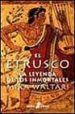 EL ETRUSCO de WALTARI, MIKA 