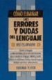 COMO ELIMINAR LOS ERRORES Y DUDAS DEL LENGUAJE (7 ED.) de ESCARPANTER, JOSE 