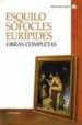 ESQUILO, SOFOCLES, EURIPIDES: OBRAS COMPLETAS di VV.AA. 