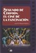 SEGUNDO DE CHOMON. EL CINE DE LA FASCINACION di MINGUET BATLLORI, JOAN M. 