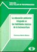 LA EDUCACION AMBIENTAL EN LA APLICACION DE LAS HABILIDADES BASICA S DE LA LECTOESCRITURA de MARTIN MOLERO, FRANCISCA 