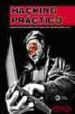 HACKING PRACTICO (INCLUYE CD-ROM) de PICOUTO RAMOS, FERNANDO  RAMOS VARON, ANTONIO ANGEL  MARIANO-MATAS GARCIA, ABEL 