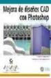 MEJORA DE DISEOS CAD CON PHOTOSHOP (INCLUYE CD-ROM) di ONSTOTT, SCOTT 
