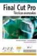 FINAL CUT PRO. TECNICAS AVANZADAS (INCLUYE DVD-ROM) di TREE, DIGITALFILM  WOHL, MICHAEL 