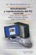 ACTUALIZACION Y MANTENIMIENTO DEL PC (ED. 2008) de RODRIGUEZ IGLESIAS, MARINA  SANCHEZ, JAVIER 