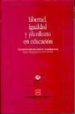 LIBERTAD, IGUALDAD Y PLURALISMO EN EDUCACION: ENCUENTROS SOBRE ED UCACION EN EL ESCORIAL (UCM) di VV.AA. 