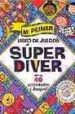 MI PRIMER LIBRO DE JUEGOS SUPER DIVER: MAS DE 40 ACTIVIDADES Y JU EGOS di RUTMAN, SHEREEN GERTEL 