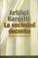 LA SOCIEDAD DECENTE de MARGALIT, AVISHAI 