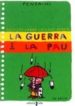 LA GUERRA I LA PAU de LABBE, BRIGITTE  PUECH, MICHEL 