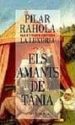 LA LUXURIA (ELS AMANTS DE LA TANIA) de RAHOLA, PILAR 