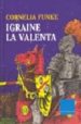 IGRAINE LA VALENTA di FUNKE, CORNELIA 