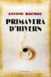 PRIMAVERA D'HIVERN (PREMI FITER I ROSSELL) de DALMAU I RIBALTA, ANTONI 