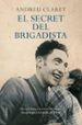EL SECRET DEL BRIGADISTA di CLARET SERRA ANDREU 