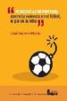 PERIODISTAS DEPORTIVOS: CONTRA LA VIOLENCIA EN EL FUTBOL, AL PIE DE LA LETRA di BARRERO MUOZ, JOSE 