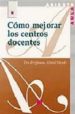 COMO MEJORAR LOS CENTROS DOCENTES di BRIGHOUSE, TIM  WOODS, DAVID 