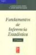 FUNDAMENTOS DE INFERENCIA ESTADISTICA (2 ED.) de MARTIN PLIEGO, FRANCISCO JAVIER  RUIZ-MAYA PEREZ, LUIS 