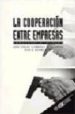 LA COOPERACION ENTRE EMPRESAS:  ANALISIS Y DISEO di FERNANDEZ DE ARROYABE, JUAN CARLOS  ARRANZ PEA, NIEVES 