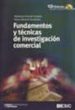 FUNDAMENTOS Y TECNICAS DE INVESTIGACION COMERCIAL (10 ED. REVISA DA Y ACTUALIZADA) de GRANDE, ILDEFONSO  ABASCAL FERNANDEZ, ELENA 