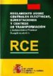 RCE: REGLAMENTO SOBRE CENTRALES ELECTRICAS, SUBESTACIONES Y CENTR OS DE TRANSFORMACION E INSTRUCCIONES TECNICAS COMPLEMENTARIAS di VV.AA. 