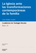 LA IGLESIA ANTE LAS TRANSFORMACIONES CONTEMPORANEAS DE LA FAMILIA di URIARTE, JUAN MARIA 
