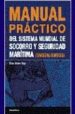 MANUAL PRACTICO DEL SISTEMA MUNDIAL DE SOCORRO Y SEGURIDAD MARITI MA (SMSSM / GMDSS) di MEANA, ELIAS 