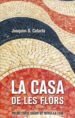 LA CASA DE LES FLORS de GONZALEZ CATURLA, JOAQUIM 