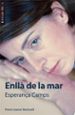 ENLLA DE LA MAR (PREMI JOANOT MARTORELL DE NOVEL.LA) di CAMPS, ESPERANA 