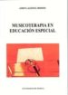 MUSICOTERAPIA EN EDUCACION ESPECIAL di LACARCEL MORENO, JOSEFA 