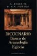 DICCIONARIO BASICO DE LA ARQUEOLOGIA EGIPCIA de BRODRICK, M.  MORTON, A.A. 