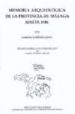 MEMORIA ARQUEOLOGICA DE LA PROVINCIA DE MALAGA HASTA 1946 di GIMENEZ REYNA, SIMEON 
