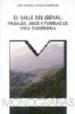 EL VALLE DEL GENAL: PAISAJES, USOS Y FORMAS DE VIDA CAMPESINA de CASTILLO RODRIGUEZ, JOSE ANTONIO 